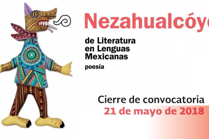 Sigue abierta la convocatoria para el Premio Nezahualcóyotl de Literatura en Lenguas Mexicanas  