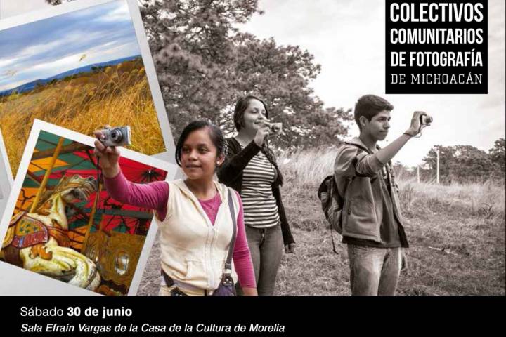 Este sábado, la exposición conjunta de Colectivos Comunitarios de Fotografía en Michoacán  